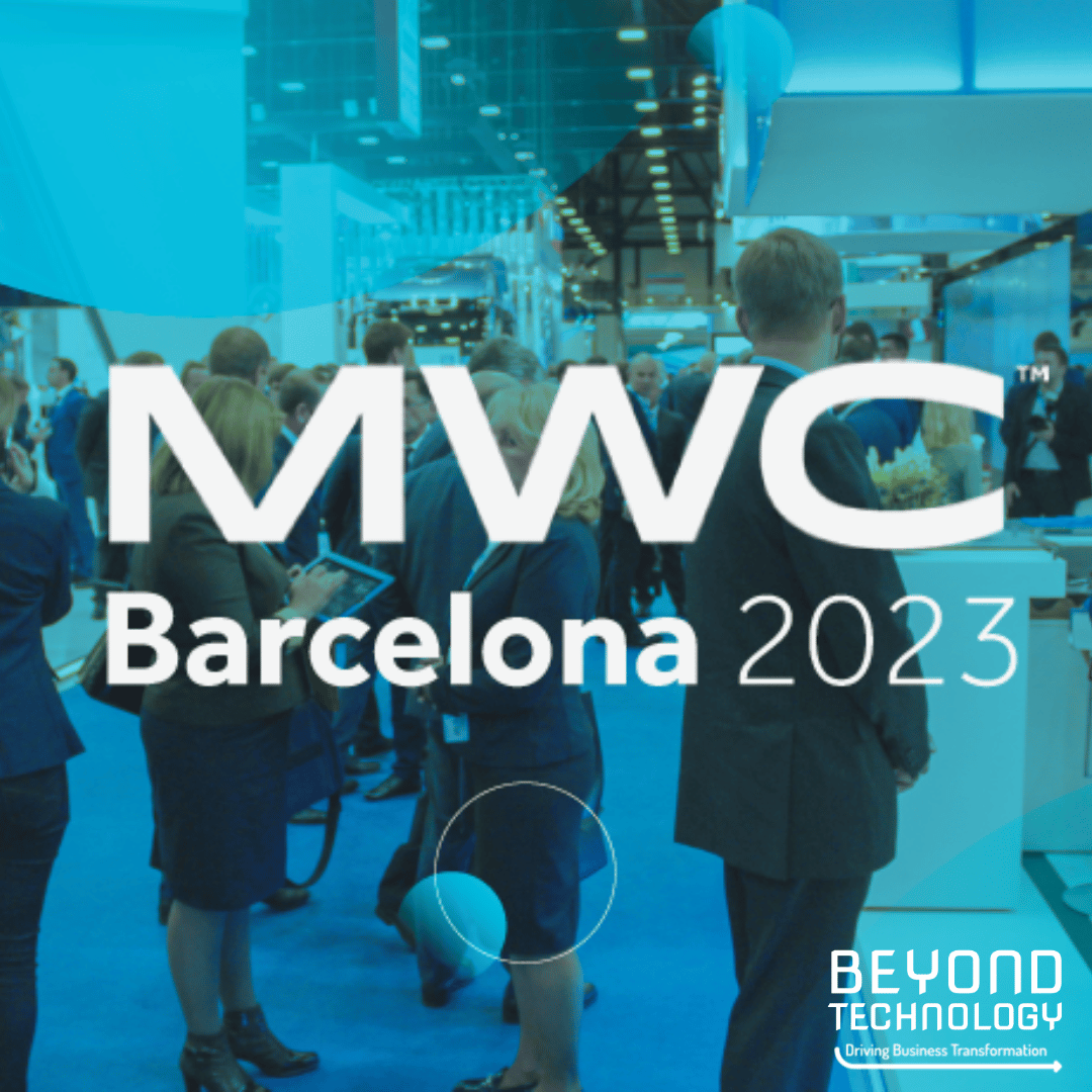 Beyond Technology asistirá con sus líderes al MWC 2023 en Barcelona
