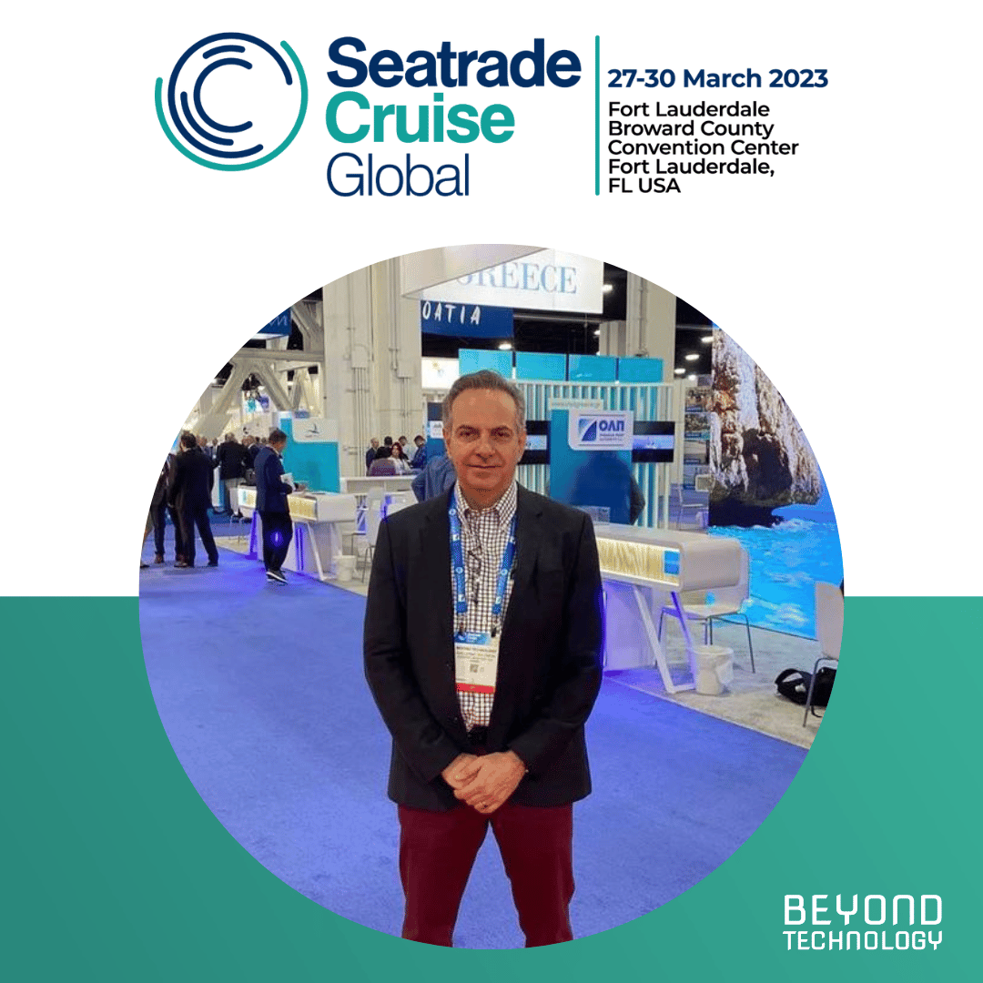 Beyond Technology and its experience in the Seatrade Cruise Global 2023